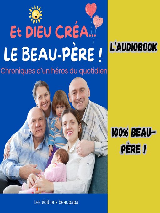 Title details for ET DIEU CRÉA LE BEAU-PÈRE ! by Les éditions beaupapa - Available